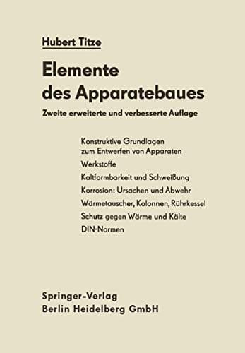 Elemente des Apparatebaues Grundlagen, Bauelemente, Apparate : mit 241 Abbildungen