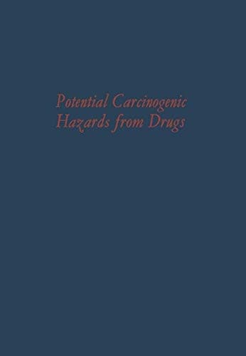 Potential Carcinogenic Hazards from Drugs Evaluation of Risks