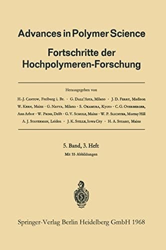 Advances in Polymer Science Fortschritte der Hochpolymeren-Forschung