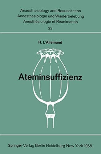 Ateminsuffizienz Pathophysiologie, Klinik und Therapie der akuten Formen in der Chirurgie