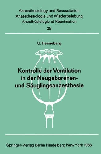 Kontrolle der Ventilation in der Neugeborenen- und Säuglingsanaesthesie: Methodik und Messung der respiratorischen CO2, der Atemstromgeschwindigkeit, ... Intensive Care Medicine, 29) (German Edition)