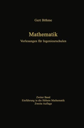 Mathematik. Vorlesungen für Ingenieurschulen Band 2: Einführung in die höhere Mathematik