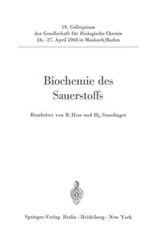 Biochemie des Sauerstoffs 19. Colloquium am 24.-27. April 1968