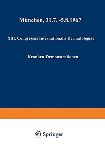 XIII. Congressus Internationalis Dermatologiae München, 31.7.–5.8.1967