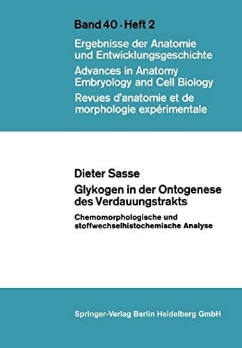 Glykogen in der Ontogenese des Verdauungstrakts Chemomorphologische und stoffwechselhistochemische Analyse