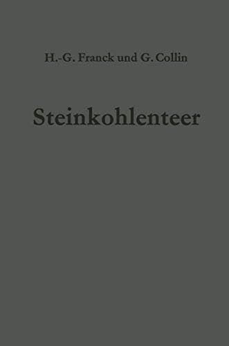 Steinkohlenteer: Chemie, Technologie und Verwendung (German Edition)