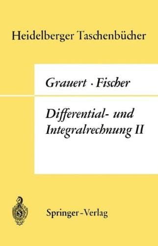 Differential- Und Integralrechnung II.: Differentialrechnung in Mehreren Ver Nderlichen Differentialgleichungen. (Heidelberger Taschenb Cher) (German Edition)