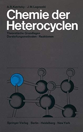 Chemie der Heterocyclen Theoretische Grundlagen · Darstellungsmethoden · Reaktionen