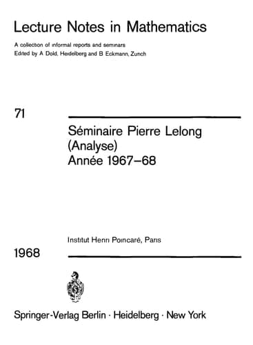 Séminaire Pierre Lelong (Analyse). Année 1967-1968 Institut Henri Poincare, Paris