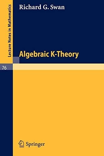 Algebraic K-Theory (Lecture Notes in Mathematics, 76)