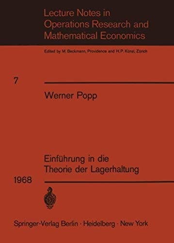Einführung in die Theorie der Lagerhaltung (Lecture Notes in Economics and Mathematical Systems, 7) (German Edition)