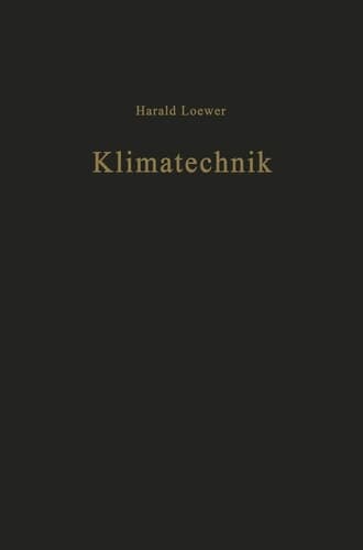 Klimatechnik Grundlagen und Anwendungen der Luftkonditionierung