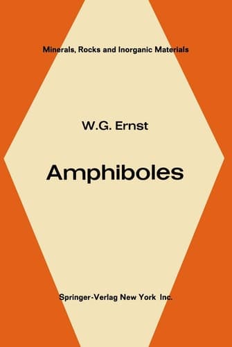 Amphiboles Crystal Chemistry Phase Relations and Occurrence