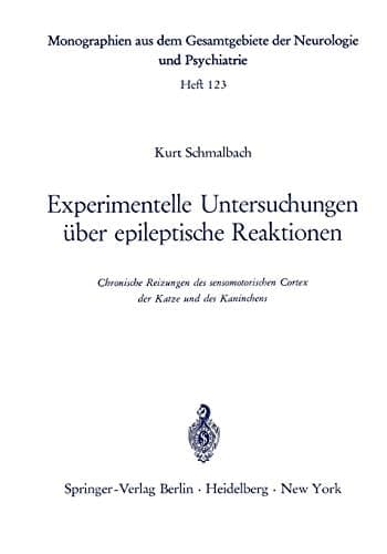 Experimentelle Untersuchungen über epileptische Reaktionen Chronische Reizungen des sensomotorischen Cortex der Katze und des Kaninchens