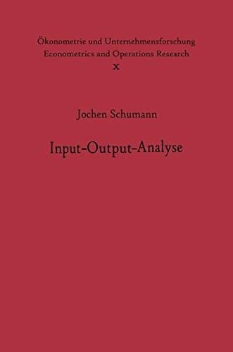 Input-Output-Analyse (Ökonometrie und Unternehmensforschung Econometrics and Operations Research) (German Edition)