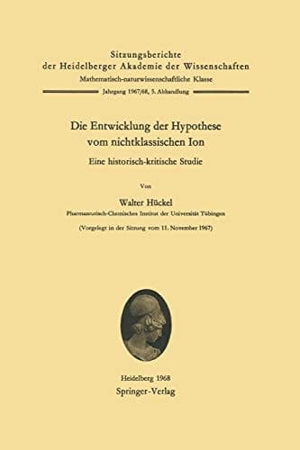 Die Entwicklung der Hypothese vom nichtklassischen Ion Eine historisch-kritische Studie