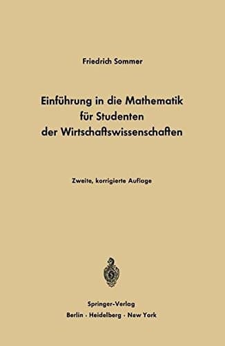 Einführung in die Mathematik für Studenten der Wirtschaftswissenschaften Für Studenten der Wirtschaftswissenschaften
