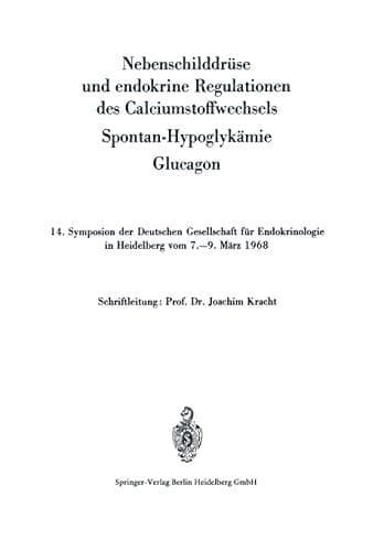 Nebenschilddrüse und endokrine Regulationen des Calciumstoffwechsels Spontan-Hypoglykämie. Glucagon