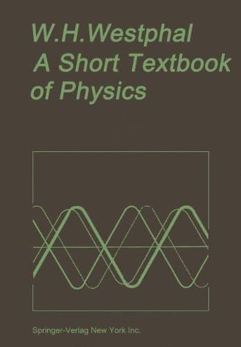A Short Textbook of Physics Not Involving the Use of Higher Mathematics