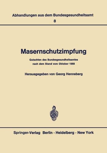 Masernschutzimpfung Gutachten des Bundesgesundheitsamtes nach dem Stand vom Oktober 1968