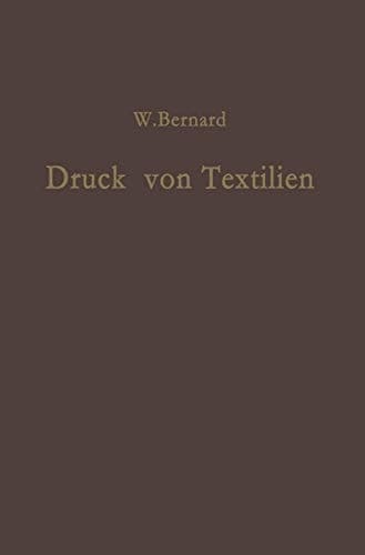 Druck von Textilien: Mechanische und Chemische Technologie (German Edition)