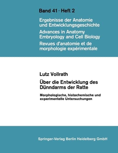 Über die Entwicklung des Dünndarms der Ratte Morphologische, histochemische und experimentelle Untersuchungen