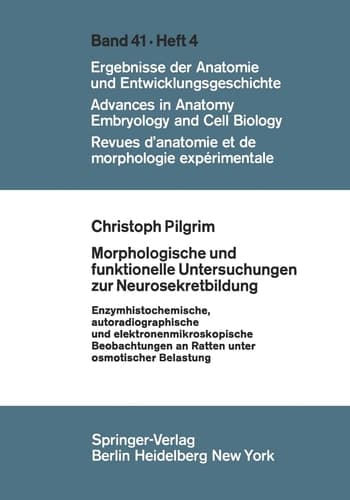 Morphologische und funktionelle Untersuchungen zur Neurosekretbildung Enzymhistochemische, autoradiographische und elektronenmikroskopische Beobachtungen an Ratten unter osmotischer Belastung