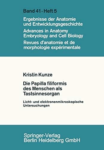 Die Papilla filiformis des Menschen als Tastsinnesorgan Licht- und elektronenmikroskopische Untersuchungen
