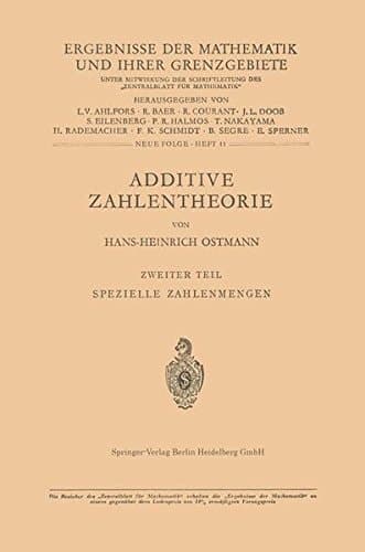 Additive Zahlentheorie: Zweiter Teil Spezielle Zahlenmengen (Ergebnisse der Mathematik und ihrer Grenzgebiete. 2. Folge) (German Edition)
