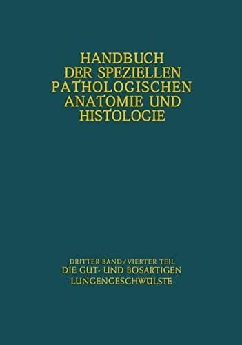 Atmungswege und Lungen Vierter Teil Die Gut- und Bösartigen Lungengeschwülste