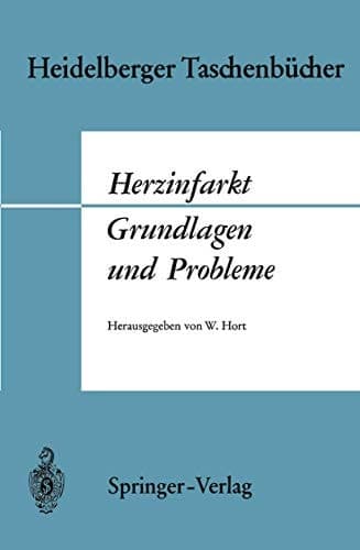 Herzinfarkt Grundlagen und Probleme: Grundlagen und Probleme (Heidelberger Taschenbücher, 61) (German Edition)