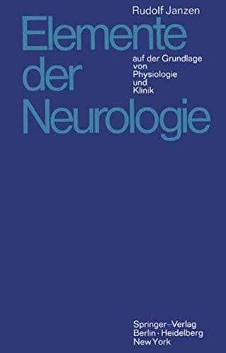 Elemente der Neurologie auf der Grundlage von Physiologie und Klinik
