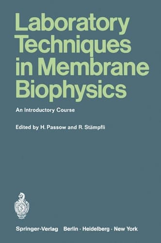 Laboratory Techniques in Membrane Biophysics An Introductory Course