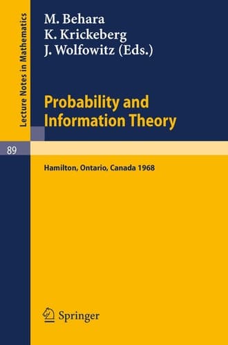 Probability and Information Theory Proceedings of the International Symposium at McMaster University, Canada, April, 1968