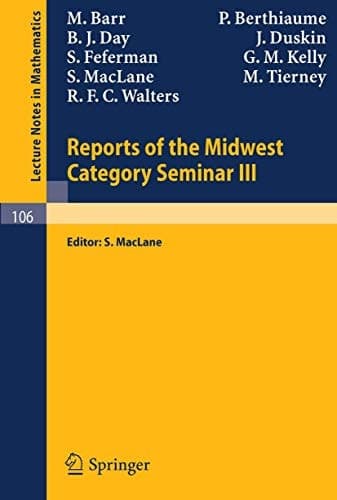 Reports of the Midwest Category Seminar III (Lecture Notes in Mathematics, 106)