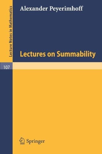 Lectures on Summability (Lecture Notes in Mathematics, 107)