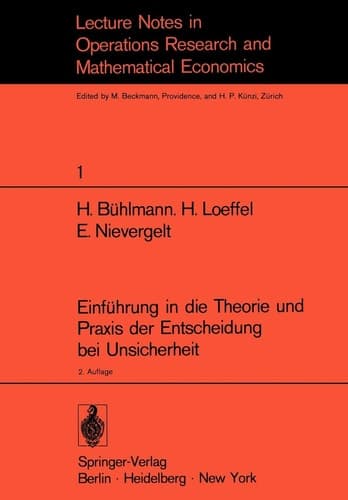 Einführung in die Theorie und Praxis der Entscheidung bei Unsicherheit: Unterlagen für einen Kurs der Schweizerischen Vereinigung für Operations ... and Mathematical Systems, 1) (German Edition)