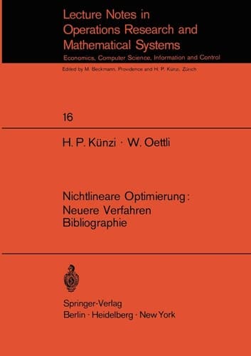 Nichtlineare Optimierung: Neuere Verfahren Bibliographie (Lecture Notes in Economics and Mathematical Systems, 16) (German Edition)