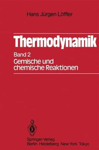 Thermodynamik Zweiter Band Gemische und chemische Reaktionen