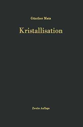 Kristallisation Grundlagen und Technik