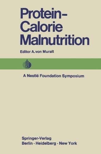Protein-Calorie Malnutrition A Nestlé Foundation Symposium