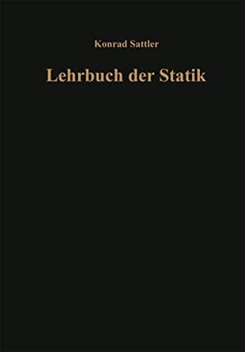 Grundlagen und fundamentale Berechnungsverfahren Teil A: Theorie and Teil B: Zahlenbeispiele