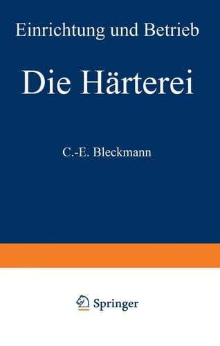 Die Härterei Einrichtung und Betrieb