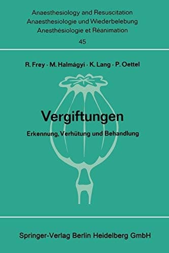 Vergiftungen Erkennung, Verhütung und Behandlung. Bericht über das Symposion am 11. und 12. Oktober 1968 in Mainz