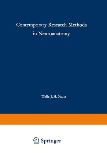 Contemporary Research Methods in Neuroanatomy: Proceedings of an International Conference held at the Laboratory of Perinatal Physiology, San Juan, ... and Stroke and the University of Puerto Rico