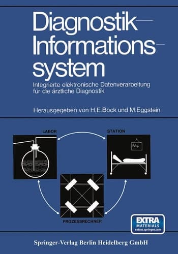 Diagnostik-Informationssystem Integrierte elektronische Datenverarbeitung für die ärztliche Diagnostik