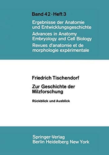 Zur Geschichte der Milzforschung Rückblick und Ausblick