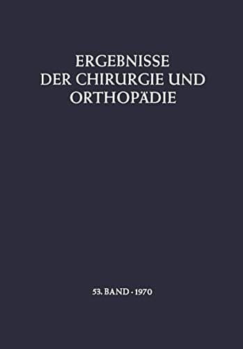 Ergebnisse der Chirurgie und Orthopädie