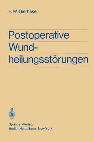 Postoperative Wundheilungsstörungen Untersuchungen zur Statistik, Ätiologie und Prophylaxe