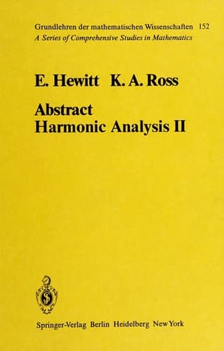 Abstract Harmonic Analysis Structure and Analysis for Compact Groups Analysis on Locally Compact Abelian Groups